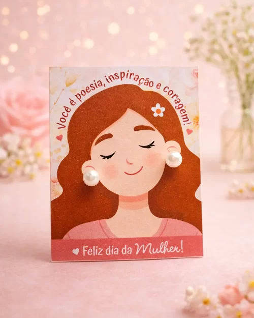 Card com brinco de Pérola - Dia das Mulheres